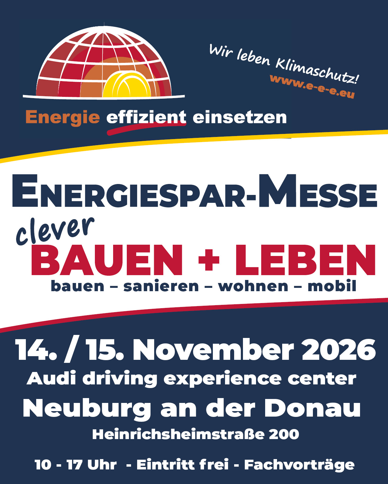 Energiespar-Messe clever BAUEN + LEBEN 2026 Plakat der Energiespar-Messe clever BAUEN + LEBEN am 14. und 15. November 2026 im Audi driving experience center in Neuburg an der Donau